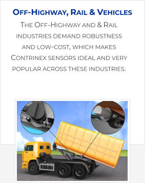 The Off-Highway and & Rail industries demand robustness and low-cost, which makes Contrinex sensors ideal and very popular across these industries. Off-Highway, Rail & Vehicles