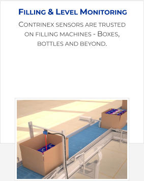 Contrinex sensors are trusted on filling machines - Boxes,  bottles and beyond. Filling & Level Monitoring