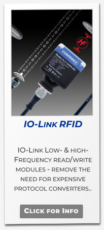 IO-Link RFID  IO-Link Low- & high-Frequency read/write modules - remove the need for expensive protocol converters..   Click for Info