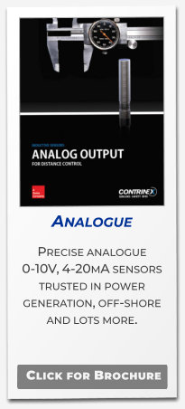 Analogue Precise analogue 0-10V, 4-20mA sensors trusted in power generation, off-shore and lots more.   Click for Brochure