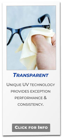 Click for Info Transparent  Unique UV technology provides exception performance & consistency.