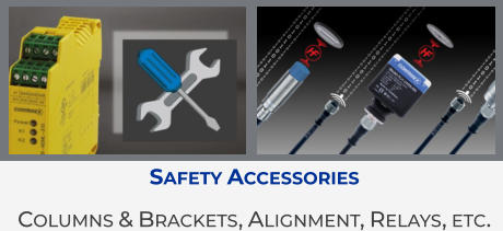 Safety Accessories Columns & Brackets, Alignment, Relays, etc.