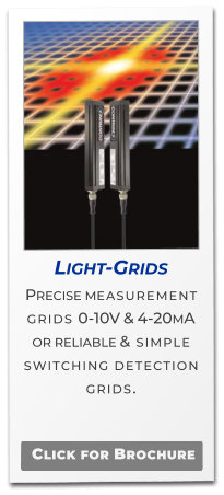 Light-Grids Precise measurement grids 0-10V & 4-20mA  or reliable & simple switching detection grids. Click for Brochure