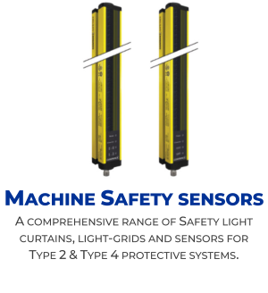 Machine Safety sensors A comprehensive range of Safety light curtains, light-grids and sensors for  Type 2 & Type 4 protective systems.