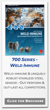 700 Series - Weld Immune Weld-immune & uniquely robust stainless-steel sensor - Out perform & out-last all competitors.   Click for Brochure